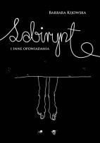 Okładka książki Labirynt i inne opowiadania