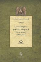 Okładka książki Losy Głogowa podczas okupacji francuskiej 1806-1814