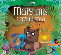 Okładka książki Mały miś i przytulanka Bajki szczęśliwego dzieciństwa