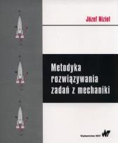 Okładka książki Metodyka rozwiązywania zadań z mechaniki