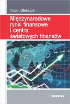 Okładka książki Międzynarodowe rynki finansowe i centra światowych finansów