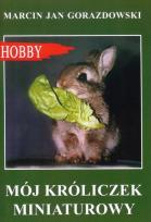Okładka książki Mój króliczek miniaturowy w.2017