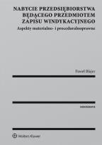 Okładka książki Nabycie przedsiębiorstwa będącego przedmiotem zapisu windykacyjnego