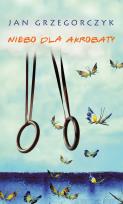 Okładka książki Niebo dla akrobaty OPR. TW.