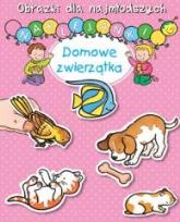Okładka książki Obrazki dla najmłodszych. Naklejanki. Domowe zw.