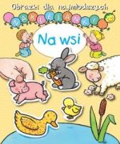 Okładka książki Obrazki dla najmłodszych. Naklejanki. Na wsi