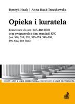 Okładka książki Opieka i kuratela. Komentarz do art. 145-184 KRO oraz związanych z nimi regulacji KPC (art. 516, 518