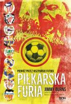 Okładka książki Piłkarska furia. Podróż przez hiszpański futbol