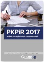 Opakowanie PKPiR 2017 Praktyczne wyjaśnienia na przykładach