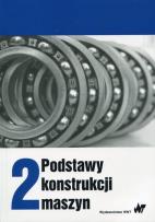 Okładka książki Podstawy konstrukcji maszyn Tom 2
