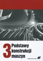 Okładka książki Podstawy konstrukcji maszyn Tom 3