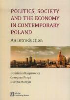 Okładka książki Politics Society and the economy in contemporary Poland