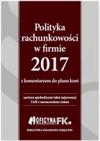 Okładka książki Polityka rachunkowości w firmie 2017 z komentarzem do planu kont