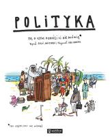 Okładka książki Polityka. To, o czym dorośli Ci nie mówią