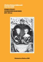 Okładka książki Polska i Polacy w literaturze francuskiej (XIV-XIX w.)