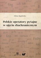 Okładka książki Polskie operatory pytajne w ujęciu diachronicznym
