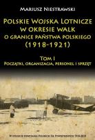 Okładka książki Polskie Wojska Lotnicze w okresie walk o granice państwa polskiego (1918-1921)