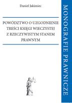 Okładka książki Powództwo o uzgodnienie treści księgi wieczystej z rzeczywistym stanem prawnym