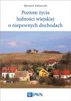 Okładka książki Poziom życia ludności wiejskiej o niepewnych dochodach