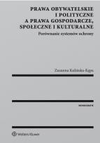 Okładka książki Prawa obywatelskie i polityczne a prawa gospodarcze społeczne i kulturalne