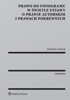 Okładka książki Prawo do fonogramu w świetle ustawy o prawie autorskim i prawach pokrewnych