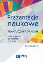 Okładka książki Prezentacje naukowe. Praktyczny poradnik dla studentów, doktorantów i nie tylko
