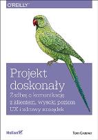 Okładka książki Projekt doskonały. Zadbaj o komunikację z klientem