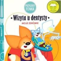 Okładka książki Przygody Fenka. Wizyta u dentysty