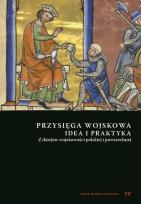 Opakowanie Przysięga wojskowa idea i praktyka Z dziejów wojskowości polskiej i powszechnej