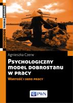 Okładka książki Psychologiczny model dobrostanu w pracy. Wartość i sens pracy