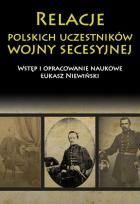 Okładka książki Relacje polskich uczestników wojny secesyjnej