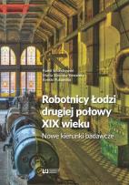 Okładka książki Robotnicy Łodzi drugiej połowy XIX wieku