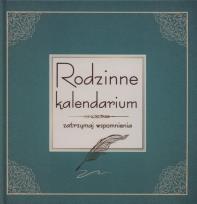 Okładka książki Rodzinne kalendarium. Zatrzymaj wspomnienia