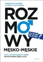 Okładka książki Rozmowy męsko-męskie, czyli jak odnaleźć w sobie prawdziwego mężczyznę