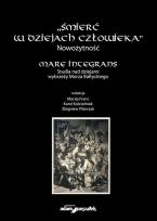 Okładka książki Śmierć w dziejach człowieka. Nowożytność. Mare integrans