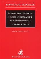 Opakowanie Środki karne Przepadek i środki kompensacyjne w znowelizowanym kodeksie karnym