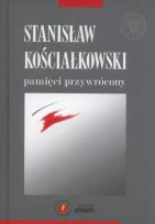 Okładka książki Stanisław Kościałkowski pamięci przywrócony