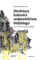 Okładka książki Struktura ludności województwa łódzkiego w II Rzeczypospolitej