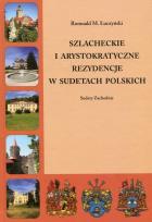Okładka książki Szlacheckie i arystokratyczne rezydencje w Sudetach Polskich