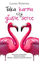 Okładka książki Taka karma czy głupie serce