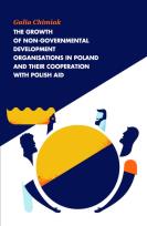 Okładka książki The Growth of Non-Governmental Development Organizations in Poland and Their Cooperation with Polish