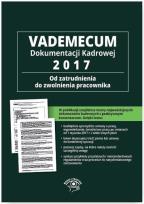 Okładka książki Vademecum dokumentacji kadrowej 2017 Od zatrudnienia do zwolnienia pracownika + CD z wzorami dokumentów
