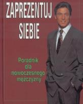 Okładka książki Zaprezentuj siebie Poradnik dla nowoczesnego...