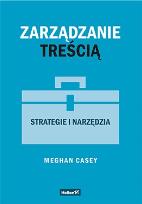 Okładka książki Zarządzanie treścią Strategie i narzędzia