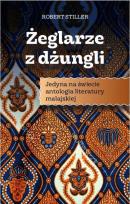 Okładka książki Żeglarze z dżungli. Jedyna w świecie antologia..