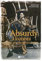 Okładka książki Absurdy i kurioza przedwojennej Polski