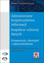 Okładka książki Administrator bezpieczeństwa informacji Inspektor ochrony danych Kompetencje, obowiązki i odpowied