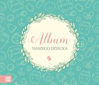 Okładka książki Album naszego dziecka w.2017