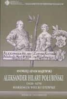 Okładka książki Aleksander Hilary Połubiński (1626-1679) marszałek wielki litewski