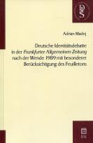 Okładka książki Deutsche Identitatsdebatte in der 'Frankfuter Allgemeinen Zeintung' nach der Wande 1989 mit besonderer Berucksichtigung des Feuiletons